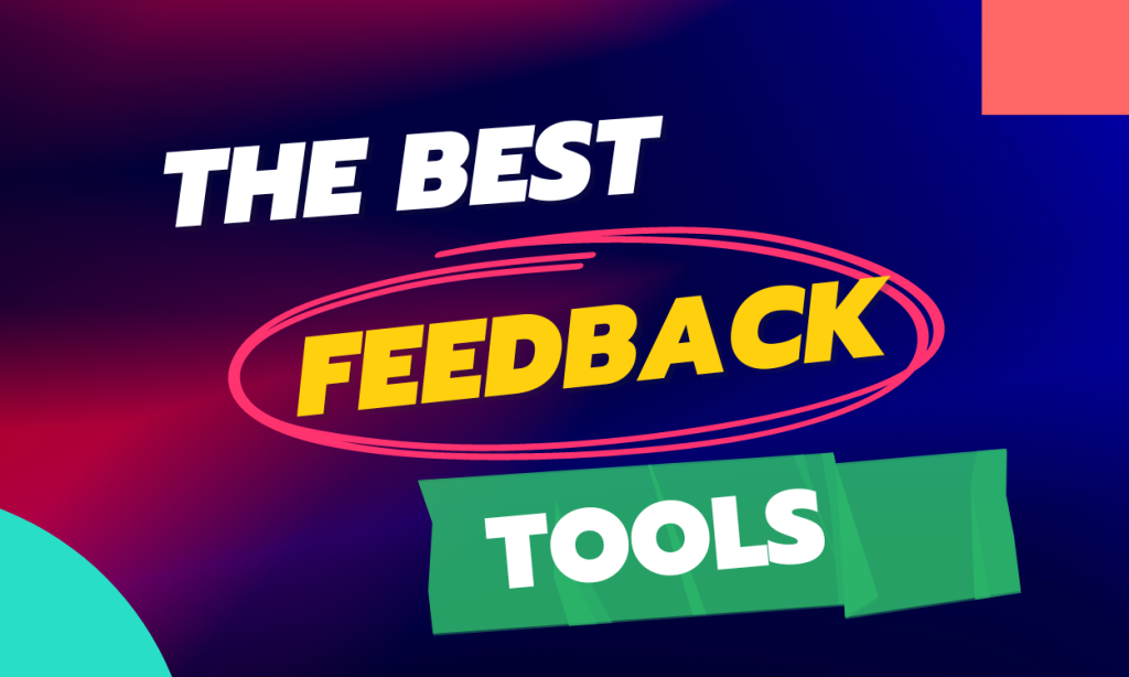 The Best Customer Feedback Tools 2023.